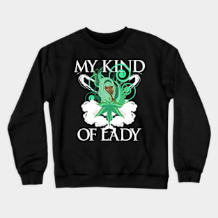 My kind of herb lady Crewneck Sweatshirt